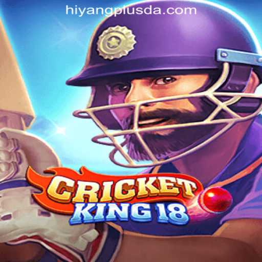 Exploring the Exciting World of CricketKing18 and the Hiyang Plus App
